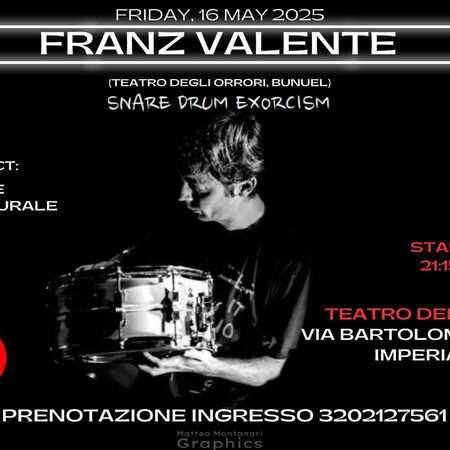 FRANZ VALENTE ( teatro degli orrori , bunuel)